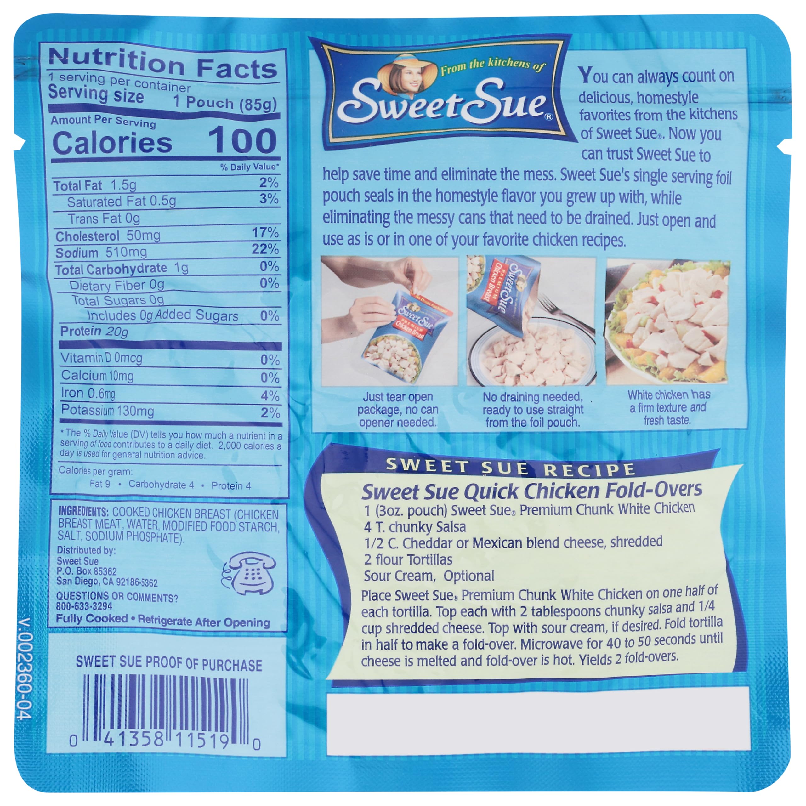 Sweet Sue chicken breast chunks in water deliver moist texture for casseroles.