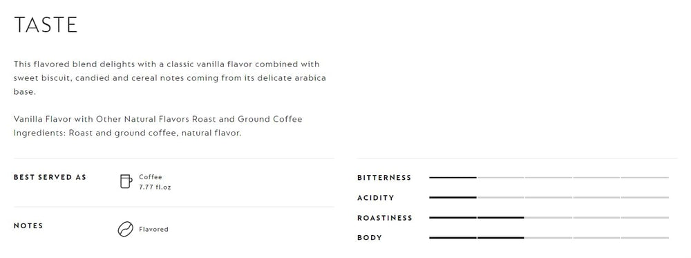 Sweet Vanilla coffee-pod delivers a smooth, balanced cup with vanilla notes.