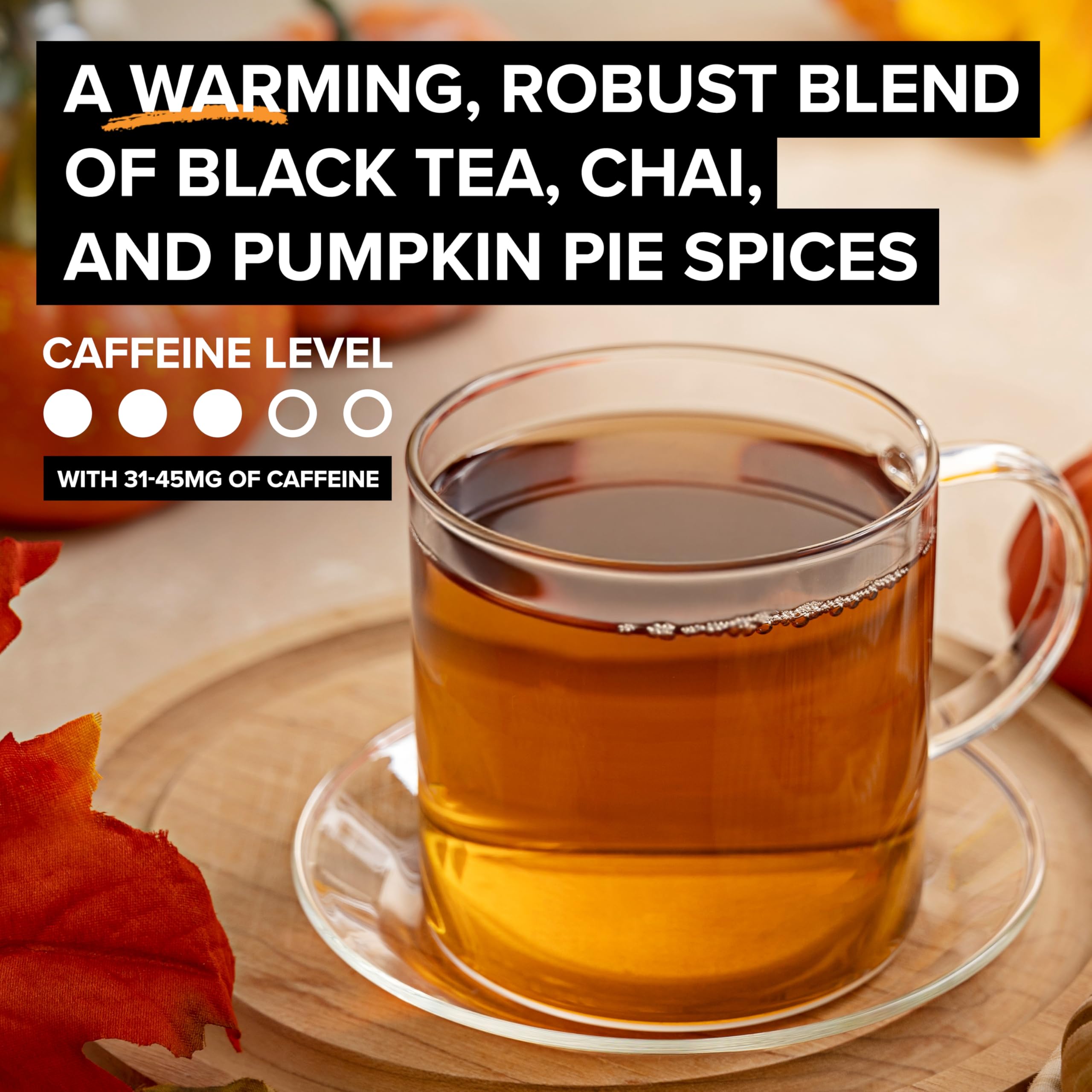 Morning ritual with TAZO Pumpkin Spice Chai for a caffeine lift
