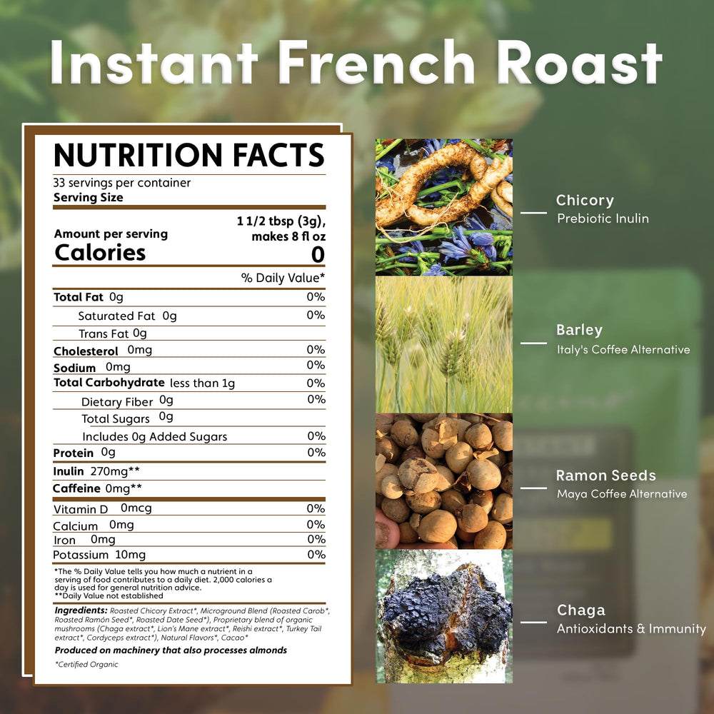 Teeccino Instant French Roast with microground Ramón seeds for smooth flavor.