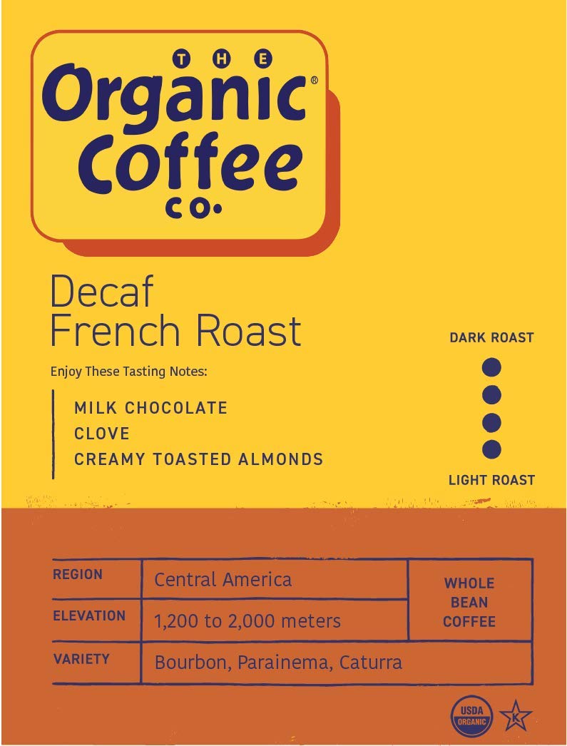 The Organic Coffee Co. decaf French roast whole beans shown for home brewing.