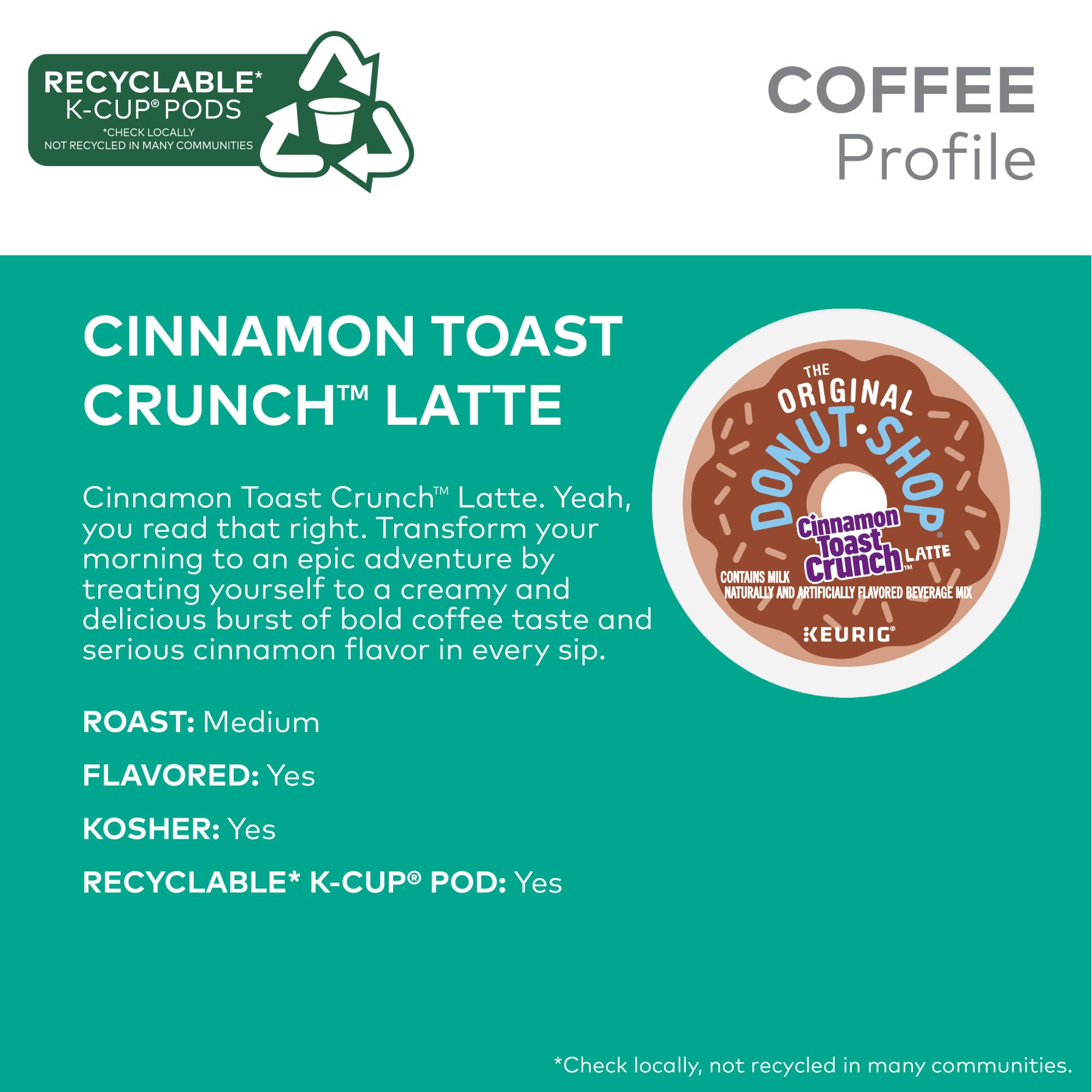 K-Cup pods by The Original Donut Shop deliver Cinnamon Toast Crunch flavor in seconds.