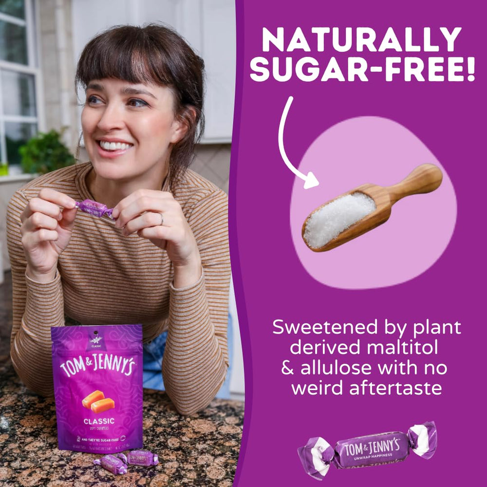 Tom & Jenny's dentist-approved caramel, tooth-friendly sweetness.