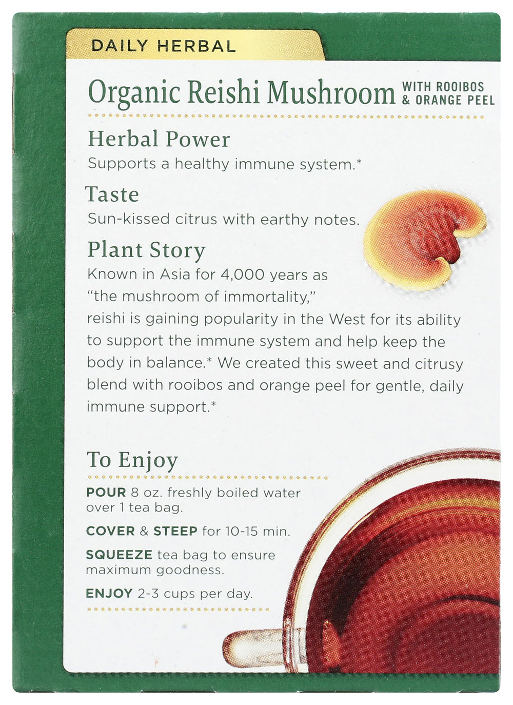Traditional Medicinals Reishi Tea steeped cup ready to sip with a soothing finish