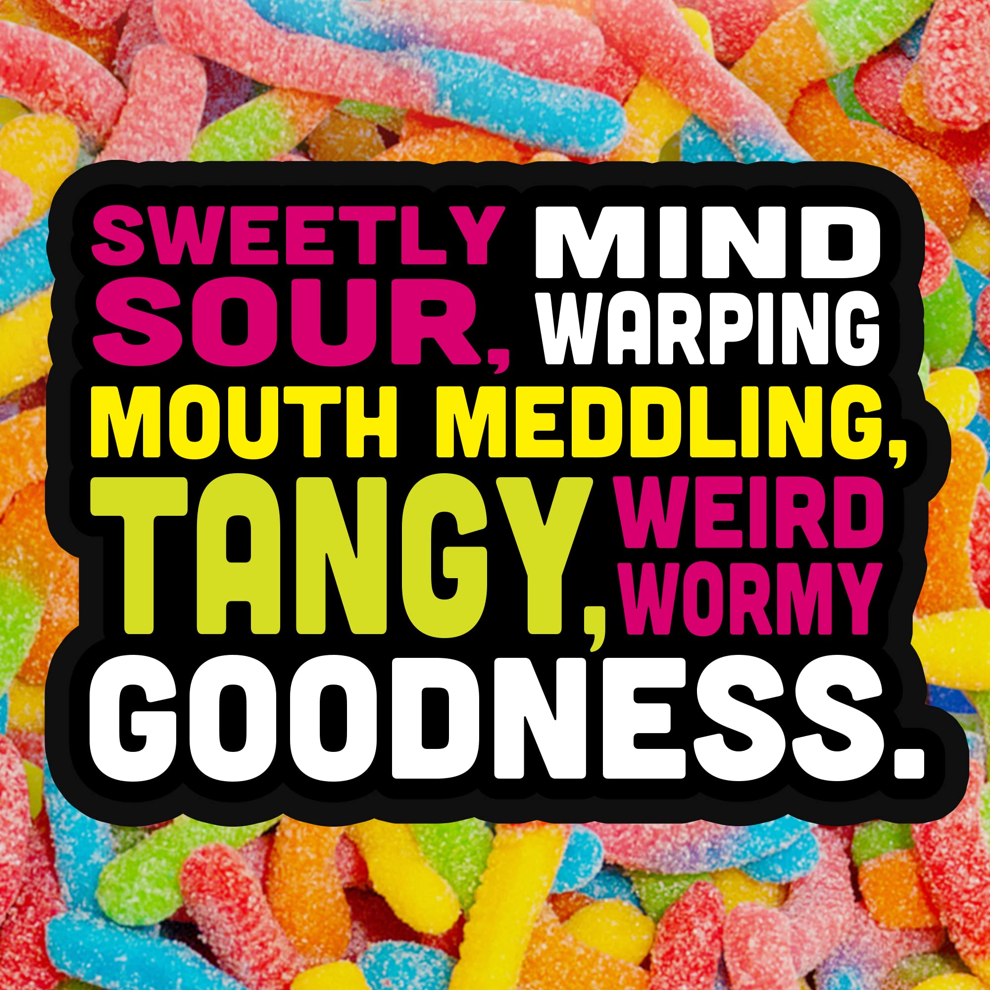 Candy bowl with Trolli Crawlers adds color.