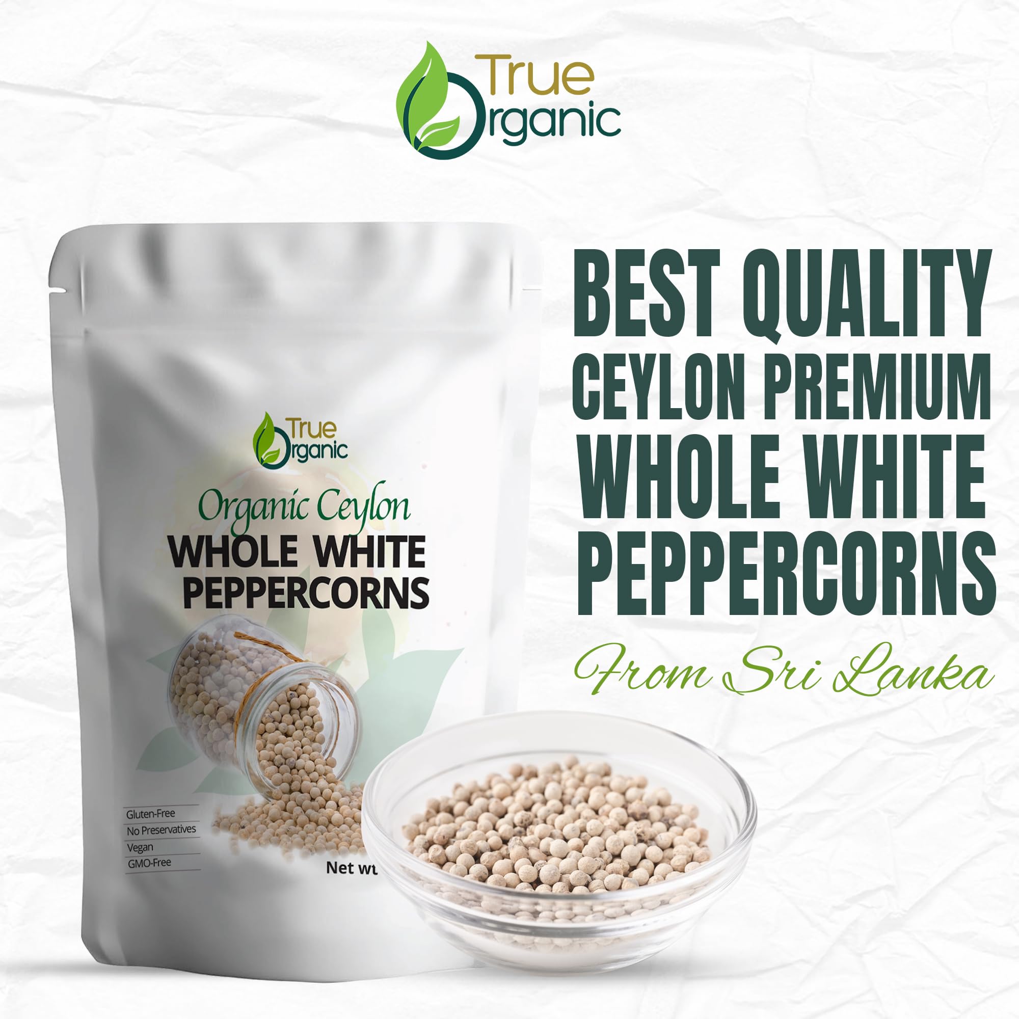 True Organic White Peppercorns origin Sri Lanka for authentic Ceylon flavor.