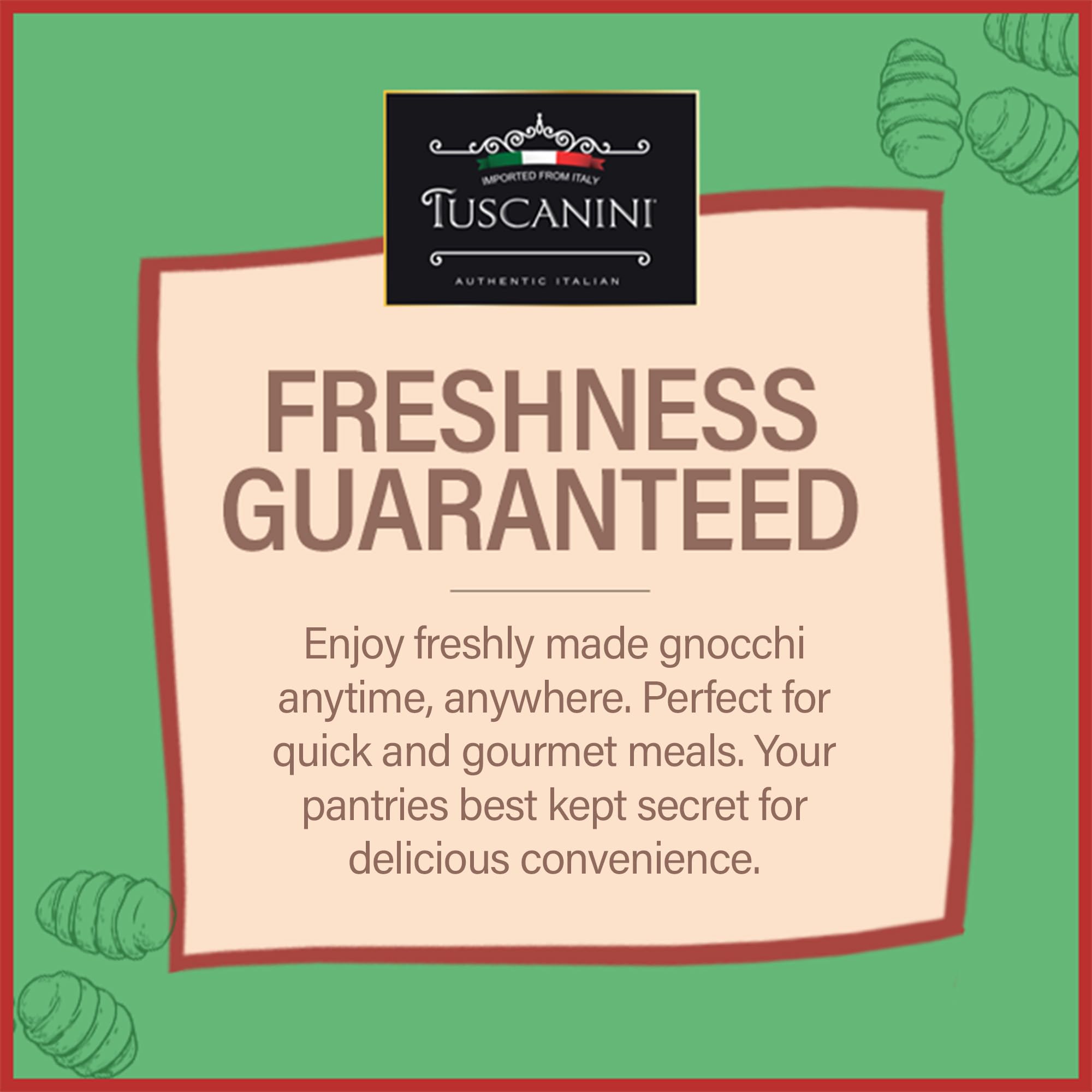 Vacuum-packed Tuscanini gnocchi preserves freshness