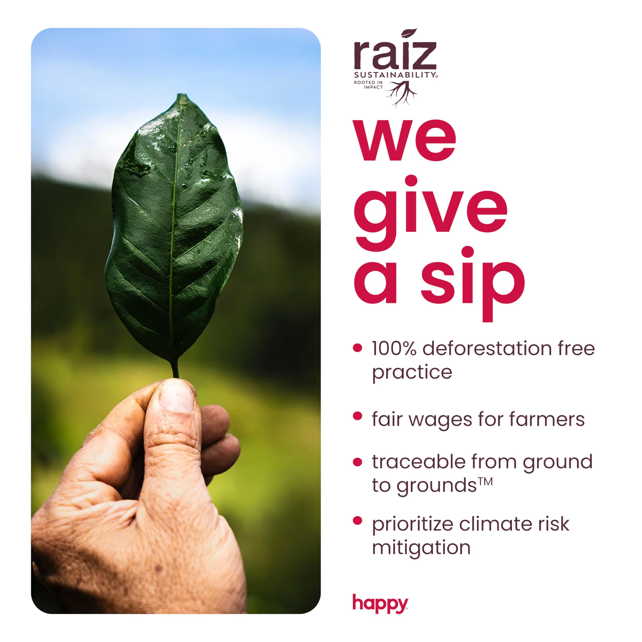 We Are Happy slow roast process emphasizes depth and balanced flavor.